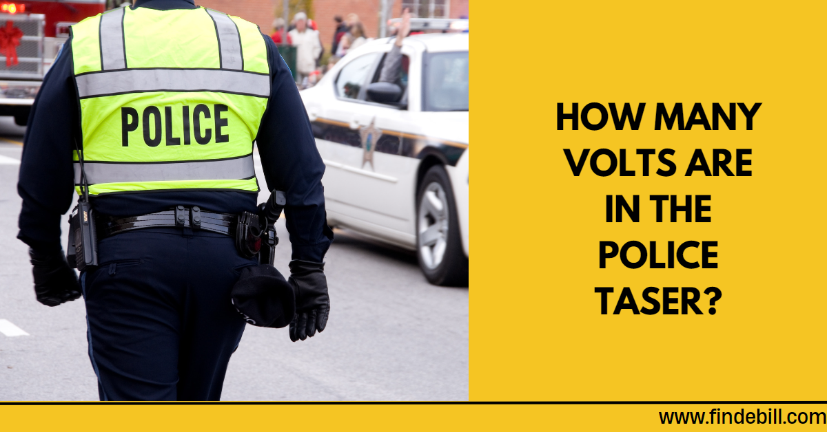 How many volts are in the police?