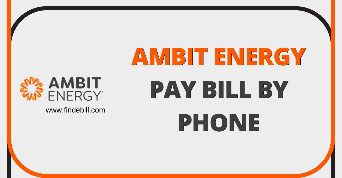 ambit-energy-pay-bill-by-phone-findebill