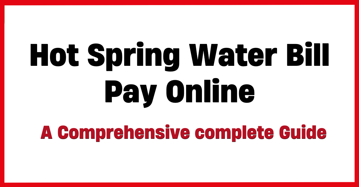Hot Spring Water Bill Pay Online