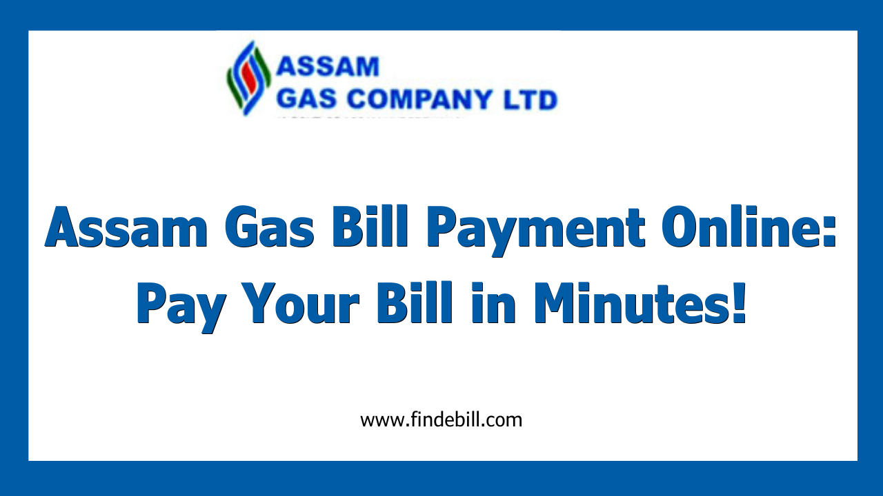 Assam Gas Bill Payment Online