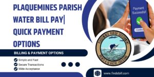 Plaquemines Parish Water Bill Pay| Quick Payment Options